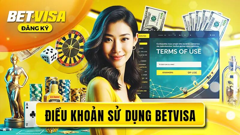 Tuân thủ điều khoản sử dụng tại betvisa sảnh game trực tuyến